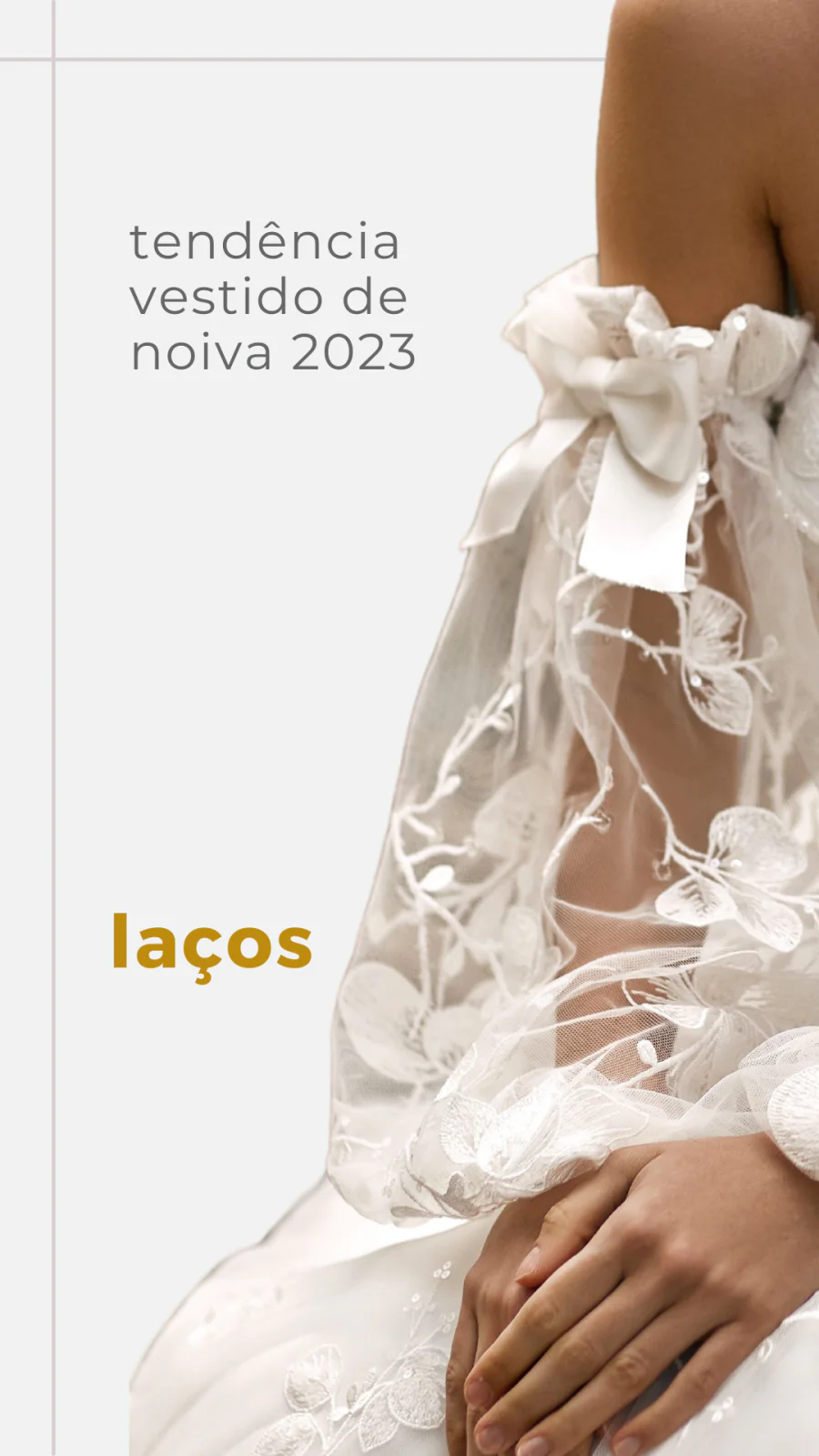 tendencia 2023 vestido de noiva la&ccedil;os