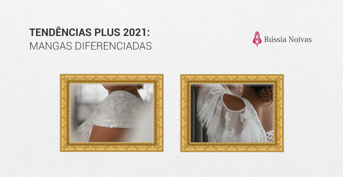 TENDENCIA VESTIDO DE NOIVA 2021 MANGAS